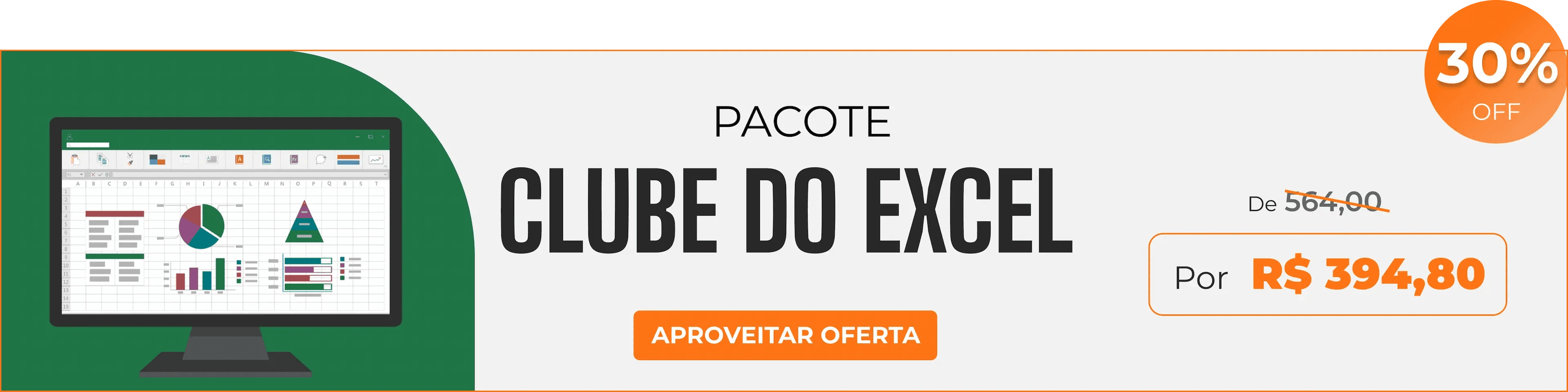 Pacote Clube do Excel com 30%OFF, clique para saber mais
