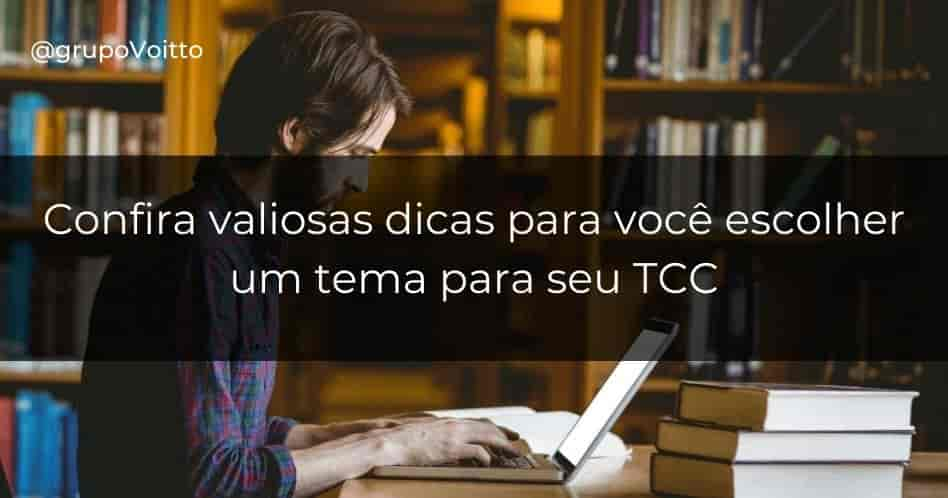 Como Escolher Um Tema Para Tcc Ideal Para Você Blog Voitto 2193