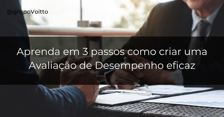 Avaliação De Desempenho O Que é Para Que Serve E Como Fazer Blog Voitto 3288